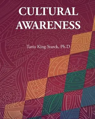 Un camino hacia la competencia cultural: Desarrollo de la conciencia cultural - A Road to Cultural Competency: Developing Cultural Awareness