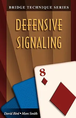 Técnica de Bridge 8: Señales defensivas - Bridge Technique 8: Defensive Signaling