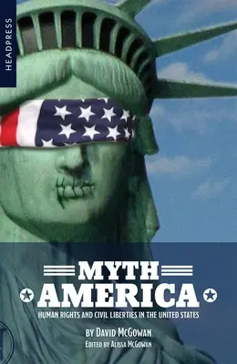 Myth America: Derechos humanos y libertades civiles en Estados Unidos - Myth America: Human Rights and Civil Liberties in the United States