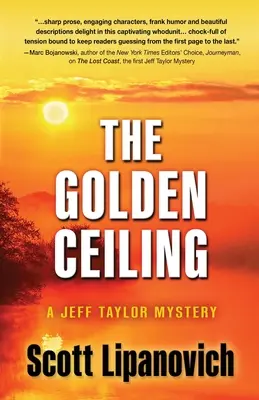 El techo dorado: Un misterio de Jeff Taylor - The Golden Ceiling: A Jeff Taylor Mystery