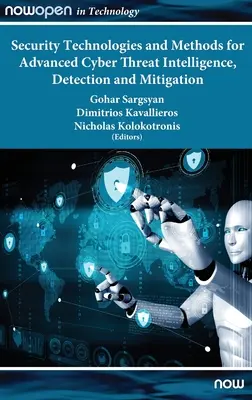 Tecnologías y métodos de seguridad para la inteligencia, detección y mitigación avanzadas de ciberamenazas - Security Technologies and Methods for Advanced Cyber Threat Intelligence, Detection and Mitigation