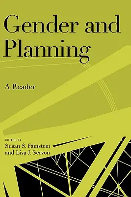 Género y planificación: Un libro de lectura - Gender and Planning: A Reader