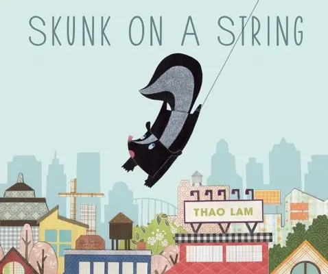 La mofeta en la cuerda - Skunk on a String