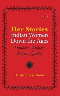 Her Stories Indian Women Down the Ages (Pb)