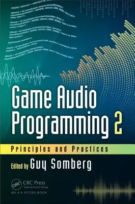 Game Audio Programming 2: Principios y prácticas - Game Audio Programming 2: Principles and Practices