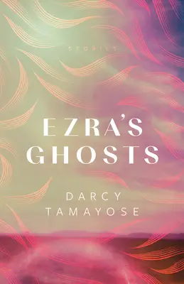 Los fantasmas de Esdras: Historias - Ezra's Ghosts: Stories