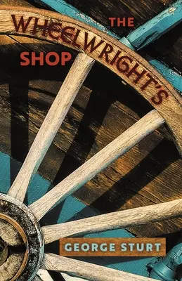 La tienda del carretero - The Wheelwright's Shop