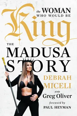 La mujer que quiso ser rey: La historia de Madusa - The Woman Who Would Be King: The Madusa Story