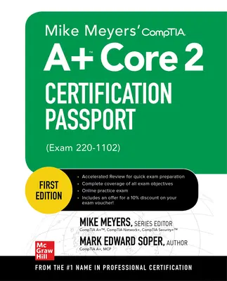 Pasaporte para la certificación Comptia A+ Core 2 de Mike Meyers (Examen 220-1102) - Mike Meyers' Comptia A+ Core 2 Certification Passport (Exam 220-1102)