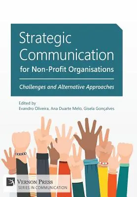 Comunicación estratégica para organizaciones sin ánimo de lucro: Retos y enfoques alternativos - Strategic Communication for Non-Profit Organisations: Challenges and Alternative Approaches