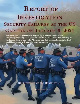 Informe De Investigación: Fallos de seguridad en el Capitolio de los Estados Unidos el 6 de enero de 2021 - Report Of Investigation: Security Failures At The United States Capitol On January 6, 2021