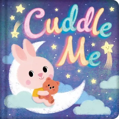 Abrázame: Libro de cartón acolchado - Cuddle Me: Padded Board Book