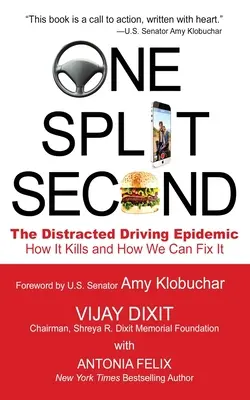 Una fracción de segundo: la epidemia de distracciones al volante: cómo mata y cómo podemos solucionarlo - One Split Second: The Distracted Driving Epidemic - How it Kills and How We Can Fix It