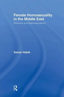 Homosexualidad femenina en Oriente Medio: historias y representaciones - Female Homosexuality in the Middle East: Histories and Representations