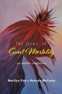 Los Pecados de la Dulce Mortalidad: Una Confluencia Artística - The Sins of Sweet Mortality: An Artistic Confluence