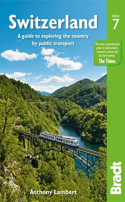 Suiza: Guía para explorar el país en transporte público - Switzerland: A Guide to Exploring the Country by Public Transport