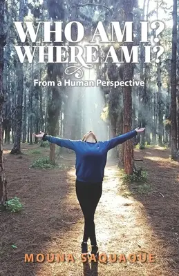 ¿Quién soy? ¿Dónde estoy? Desde una perspectiva humana - Who Am I? Where Am I?: From a Human Perspective