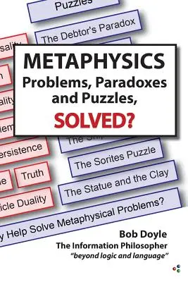 Metafísica: ¿Problemas, paradojas y enigmas resueltos? - Metaphysics: Problems, Paradoxes, and Puzzles Solved?