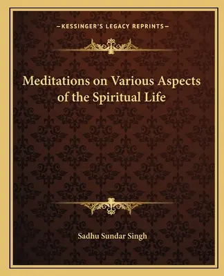 Meditaciones sobre diversos aspectos de la vida espiritual - Meditations on Various Aspects of the Spiritual Life