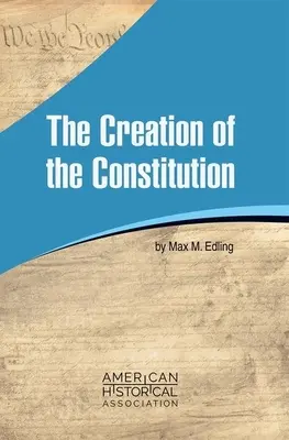 La creación de la Constitución - The Creation of the Constitution