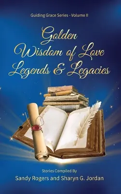 Sabiduría Dorada del Amor Leyendas y Legados - Golden Wisdom of Love Legends & Legacies