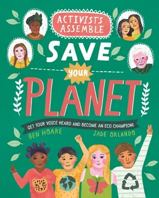 Los activistas se reúnen para salvar el planeta - Activists Assemble--Save Your Planet