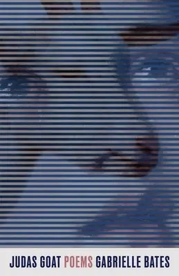 La cabra de Judas: Poemas - Judas Goat: Poems