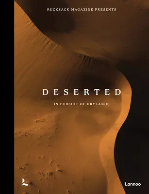 Desierto: En busca de las tierras áridas - Deserted: In Pursuit of Drylands