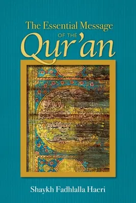 El mensaje esencial del Corán - Essential Message of the Qur'an