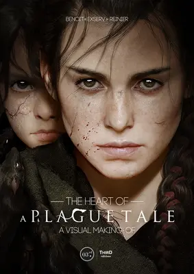 El corazón de un cuento de peste: Un making-of visual - The Heart of a Plague Tale: A Visual Making-Of