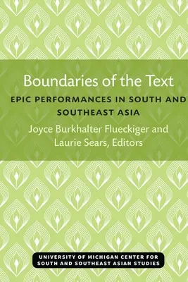 Los límites del texto: Epic Performances in South and Southeast Asia Volumen 35 - Boundaries of the Text: Epic Performances in South and Southeast Asia Volume 35