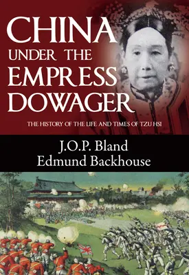 China bajo la Emperatriz Dowager - China Under the Empress Dowager