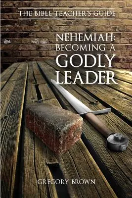 Nehemías: Cómo llegar a ser un líder piadoso - Nehemiah: Becoming a Godly Leader