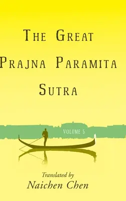 El Gran Sutra Prajna Paramita, Volumen 5 - The Great Prajna Paramita Sutra, Volume 5