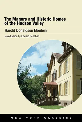 Las mansiones y casas históricas del valle del Hudson - The Manors and Historic Homes of the Hudson Valley