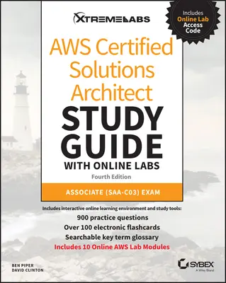 Guía de estudio del arquitecto de soluciones certificado por Aws con laboratorios en línea: Associate Saa-C03 Exam - Aws Certified Solutions Architect Study Guide with Online Labs: Associate Saa-C03 Exam