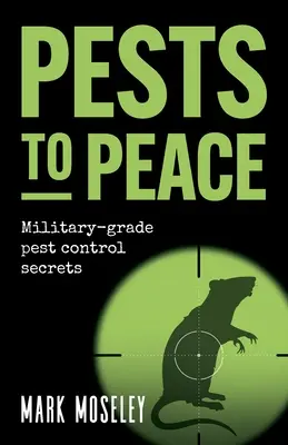 De las plagas a la paz: Secretos militares para el control de plagas - Pests to Peace: Military-grade pest control secrets