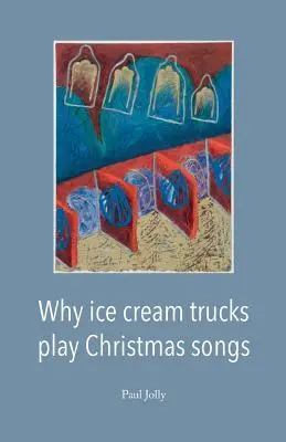 Por qué los camiones de helados tocan canciones navideñas - Why Ice Cream Trucks Play Christmas Songs