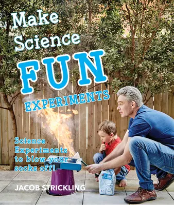 Diviértete con la ciencia: Experimentos - Make Science Fun: Experiments