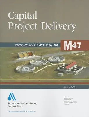 M47 Entrega de proyectos de capital, segunda edición - M47 Capital Project Delivery, Second Edition