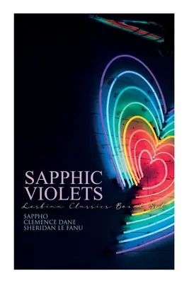 Violetas sáficas: Lesbian Classics Boxed Set: Safo, Regimiento de mujeres, La señora Dalloway y Carmilla - Sapphic Violets: Lesbian Classics Boxed Set: Sappho, Regiment of Women, Mrs. Dalloway & Carmilla