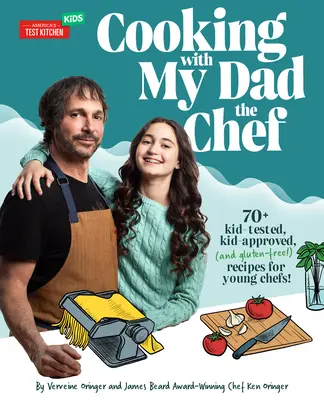 Cocinando con mi padre, el chef: Más de 70 recetas para jóvenes chefs probadas y aprobadas por niños (¡y sin gluten!) - Cooking with My Dad, the Chef: 70+ Kid-Tested, Kid-Approved (and Gluten-Free!) Recipes for Young Chefs!