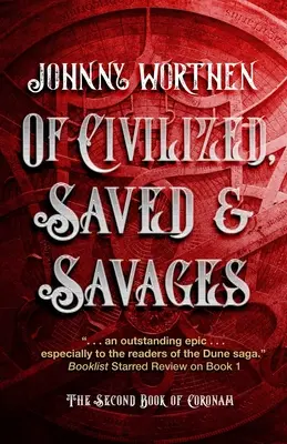 De Civilizados, Salvados y Salvajes Coronam Libro II - Of Civilized, Saved and Savages: Coronam Book II