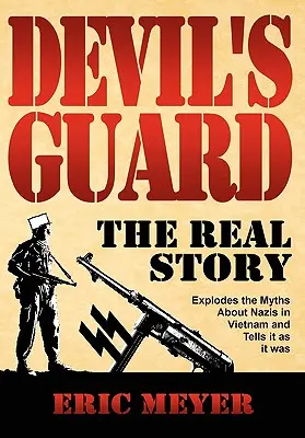 La Guardia del Diablo: La verdadera historia - Devil's Guard: The Real Story