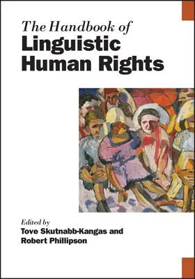 Manual de derechos humanos lingüísticos - The Handbook of Linguistic Human Rights