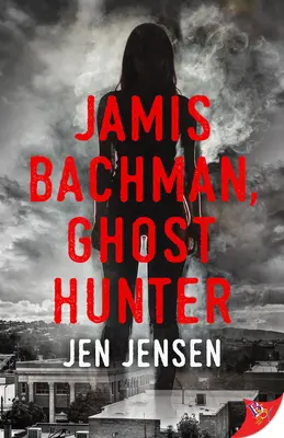Jamis Bachman, cazador de fantasmas - Jamis Bachman, Ghost Hunter