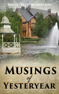 Reflexiones de antaño - Musings of Yesteryear