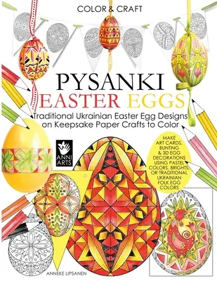 Colorea y Crea Huevos de Pascua Pysanki: Diseños tradicionales ucranianos de huevos de Pascua en papel de recuerdo para colorear - Color and Craft Pysanki Easter Eggs: Traditional Ukrainian Easter Egg Designs on Keepsake Paper Crafts to Color