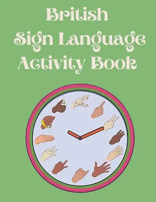 Libro de actividades en lengua de signos británica - British Sign Language Activity Book