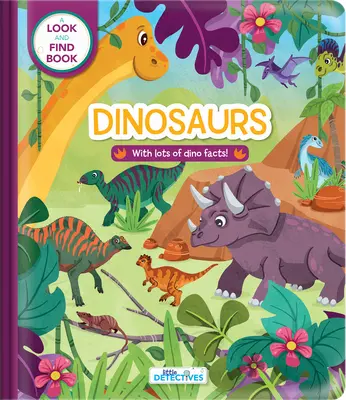 Pequeños Detectives: Dinosaurios: Un libro para buscar y encontrar - Little Detectives: Dinosaurs: A Look-And-Find Book